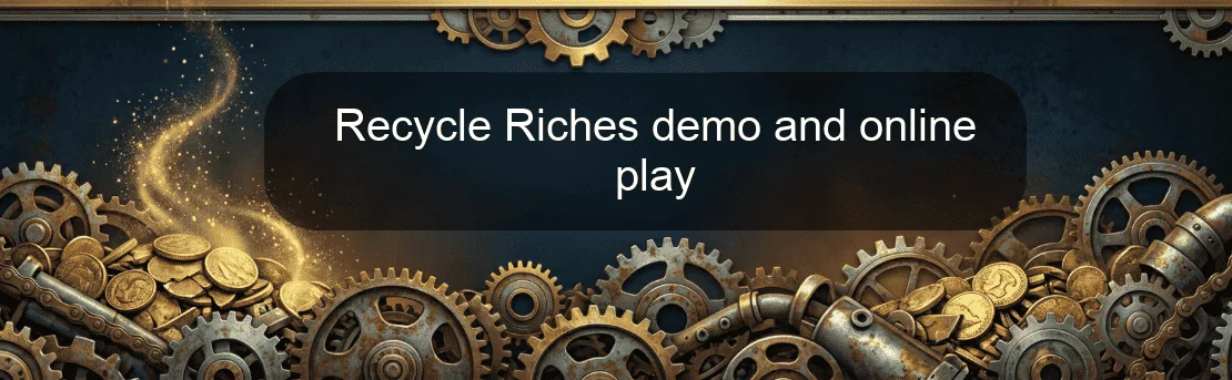 Recycle Riches demo and online play